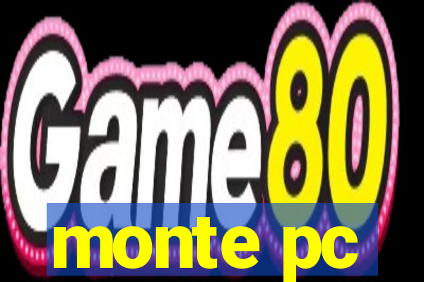 monte pc